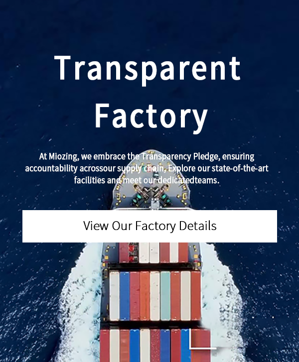 miozing transparent factory